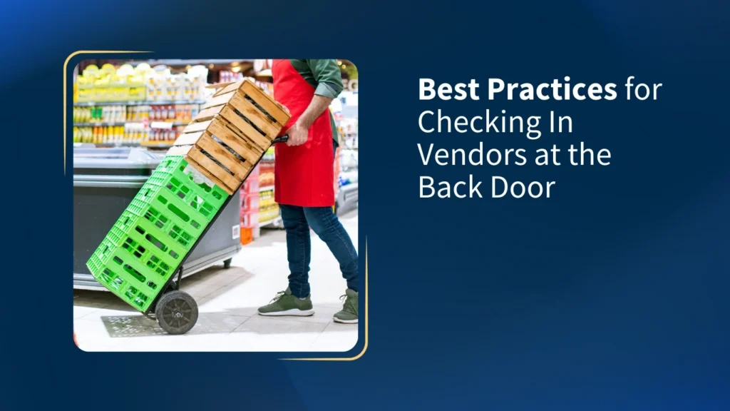 best practices for checking in vendor deliveries at the back door